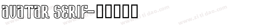 Avatar Serif字体转换